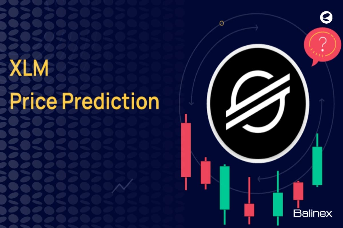پیش بینی آینده قیمت استلار؛ آینده قیمت XLM تا 2030
